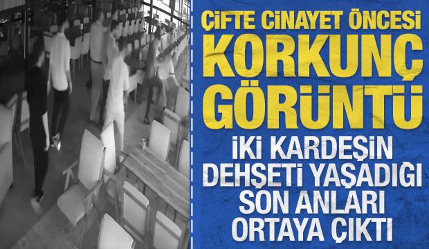 İki kardeşin son anları: &Ccedil;ifte cinayet &ouml;ncesi &ouml;ld&uuml;resiye dayak