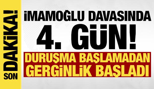 İmamoğlu davasında 4. g&uuml;n! Duruşma salonunda gerginlik