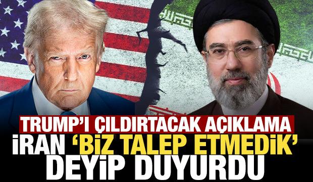 İran'dan Trump'ı &ccedil;ıldırtacak a&ccedil;ıklama: "Biz ateşkes talep etmedik" deyip duyurdu
