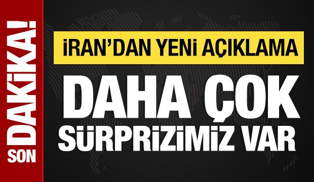 İran'dan yeni a&ccedil;ıklama: Daha &ccedil;ok s&uuml;rprizimiz var