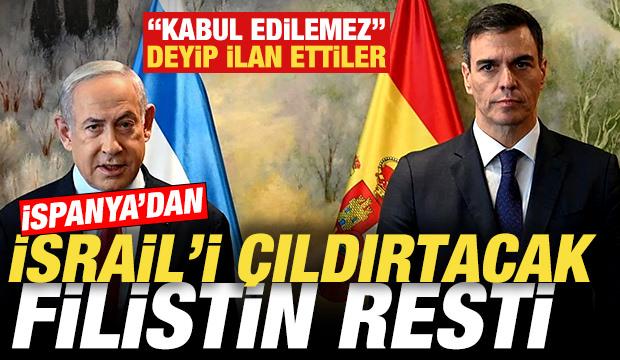 İspanya'dan İsrail'e son dakika Filistin resti! "Kabul edilemez" deyip ilan ettiler