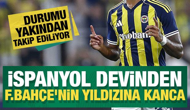 İspanyol devinden Fenerbah&ccedil;e'nin yıldızına kanca!