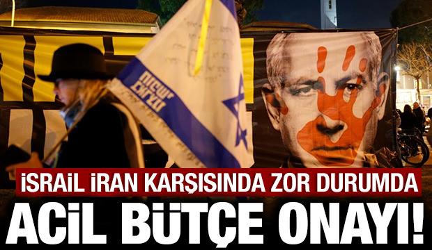 İsrail İran karşısında zor durumda: Acil b&uuml;t&ccedil;e onaylandı