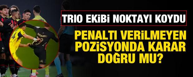 Karag&uuml;mr&uuml;k'&uuml;n Fenerbah&ccedil;e ma&ccedil;ında penaltı ve kart beklediği pozisyonu Trio değerlendirdi!
