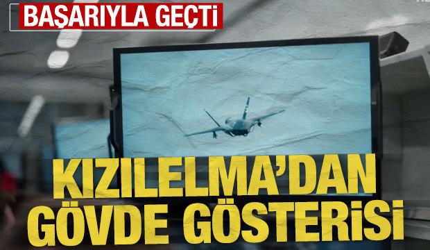 KIZILELMA'dan g&ouml;vde g&ouml;sterisi: Başarıyla ge&ccedil;ti