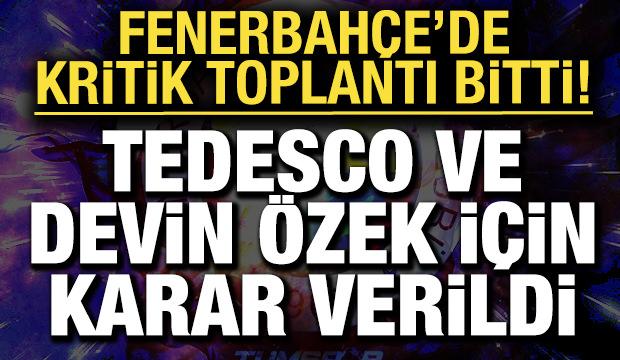 Kritik toplantı sona erdi! Sadettin Saran, Tedesco ve Devin &Ouml;zek kararını a&ccedil;ıkladı