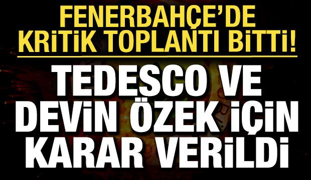 Kritik toplantı sona erdi! Sadettin Saran, Tedesco ve Devin &Ouml;zek kararını a&ccedil;ıkladı