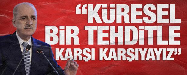 Kurtulmuş'tan İslamofobi uyarısı: K&uuml;resel bir tehditle karşı karşıyayız