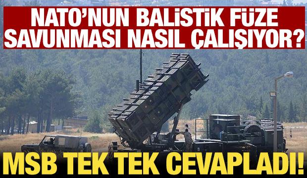 NATO'nun balistik f&uuml;ze savunmasına ilişkin t&uuml;m merak edilenler: MSB tek tek cevapladı!