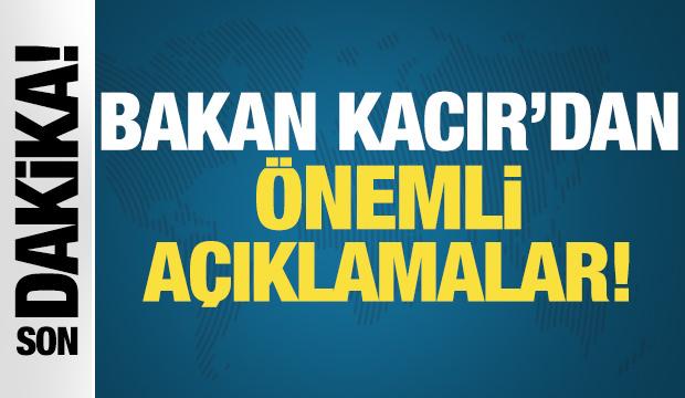 Sanayi ve Teknoloji Bakanı Kacır'dan &ouml;nemli a&ccedil;ıklamalar
