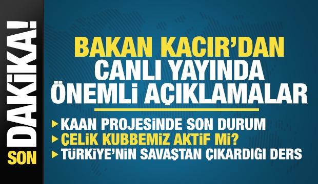 Sanayi ve Teknoloji Bakanı Kacır'dan &ouml;nemli a&ccedil;ıklamalar