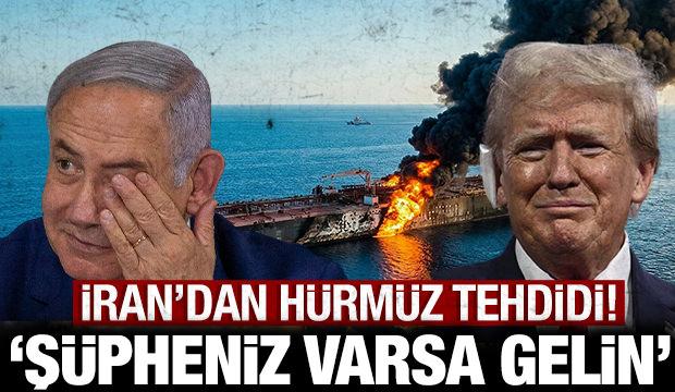 Son dakika: Devrim Muhafızları'ndan H&uuml;rm&uuml;z Boğazı tehdidi: Ş&uuml;pheniz varsa yaklaşın