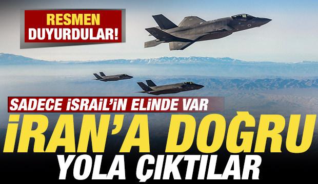 Son dakika duyurdular! Sadece İsrail'in elinde var! İran'a doğru yola &ccedil;ıktılar