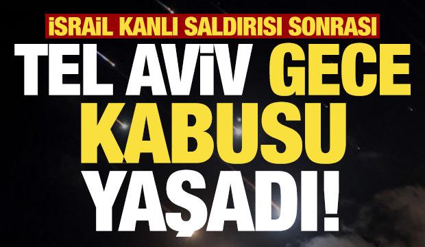 Son dakika: İsrail'in kanlı saldırısı sonrası Tel Aviv kabusu yaşadı...