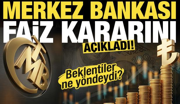 Son Dakika: Merkez Bankası faiz kararını a&ccedil;ıkladı!