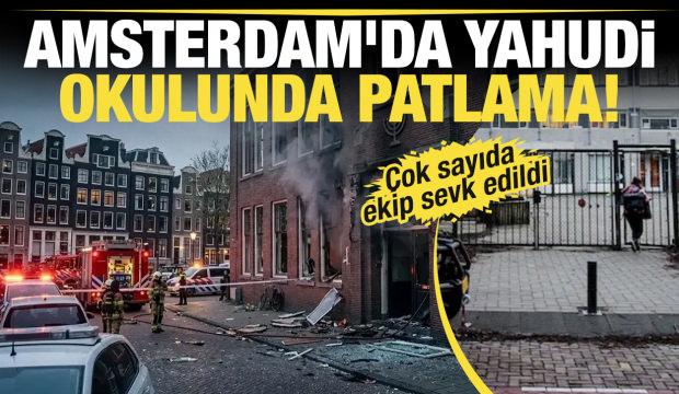 Son dakika...Amsterdam'da bir Yahudi okulunda patlama! 