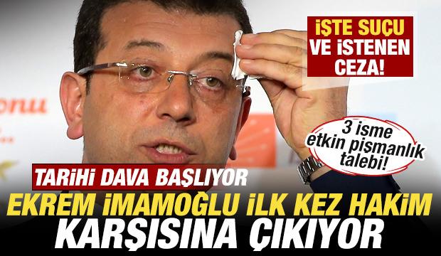 Tarihi dava başlıyor! İmamoğlu ilk kez hakim karşısına &ccedil;ıkacak! İşte su&ccedil;u ve istenen ceza