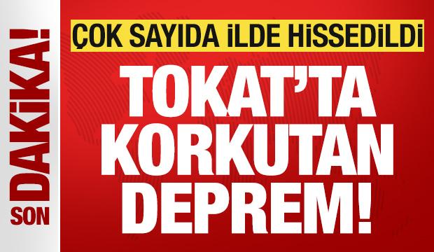 Tokat'ta 5,5 b&uuml;y&uuml;kl&uuml;ğ&uuml;nde deprem meydana geldi! &Ccedil;ok sayıda ilde hissedildi