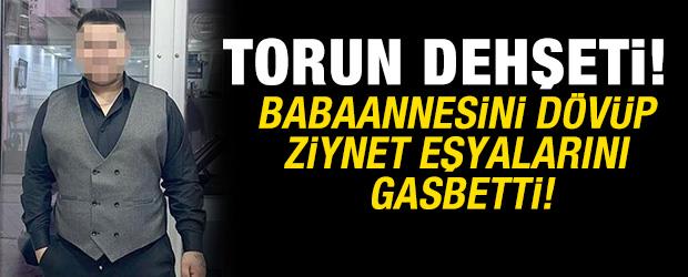 Torun dehşeti: Babaannesini d&ouml;v&uuml;p, ziynet eşyalarını gasbetti!