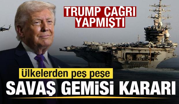 Trump &ccedil;ağrı yapmıştı! &Uuml;lkelerden peş peşe savaş gemisi kararı