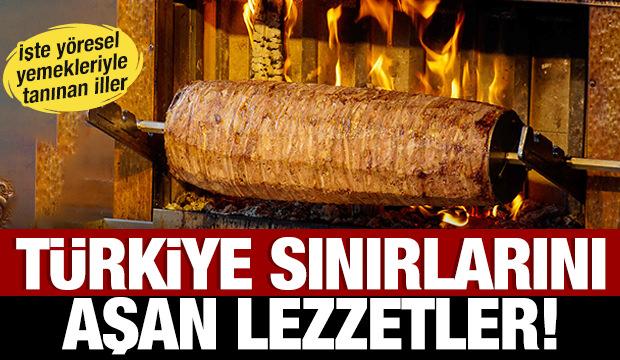 T&uuml;rkiye sınırlarını aşan lezzetler! İşte y&ouml;resel yemekleri d&uuml;nyaya yayılan iller...