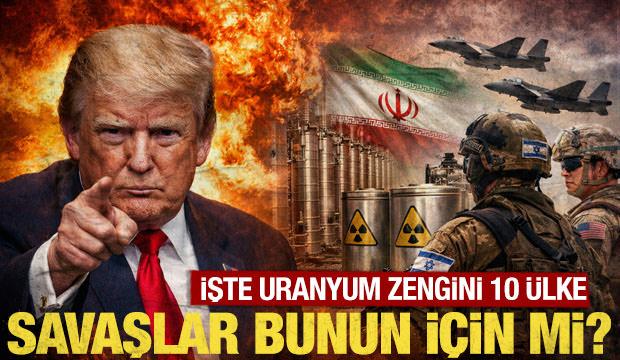 Uranyum zengini 10 &uuml;lke belli oldu: T&uuml;m savaşlar bunun i&ccedil;in mi?