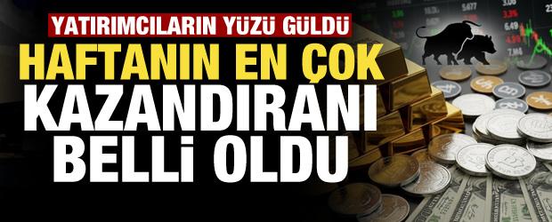 Yatırımcıların y&uuml;z&uuml; g&uuml;ld&uuml;: Haftanın en &ccedil;ok kazandıranı belli oldu
