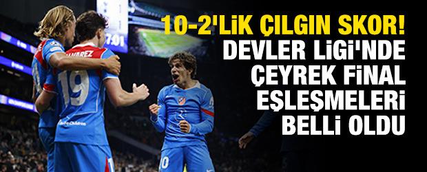 10-2'lik &ccedil;ılgın skor! Şampiyonlar Ligi'nde &ccedil;eyrek final eşleşmeleri belli oldu