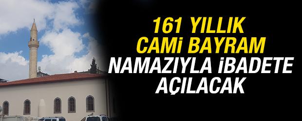 161 yıllık cami bayram namazıyla ibadete a&ccedil;ılacak