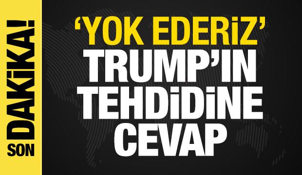 48 saat s&uuml;re vermişti! İran'dan Trump'ın tehdidine cevap
