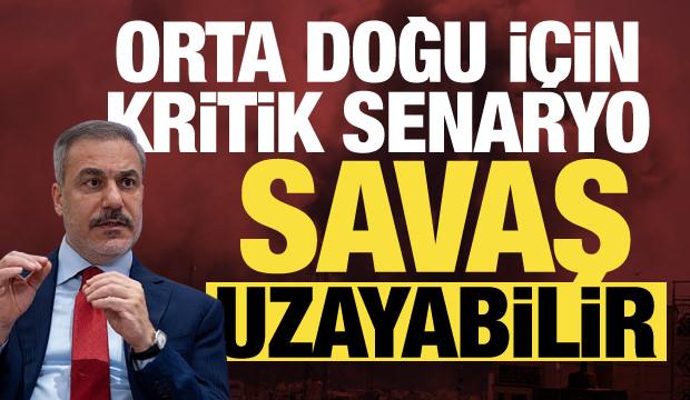 Bakan Fidan'dan dikkat &ccedil;eken Orta Doğu a&ccedil;ıklaması: İsrail istemiyor, savaş uzayabilir