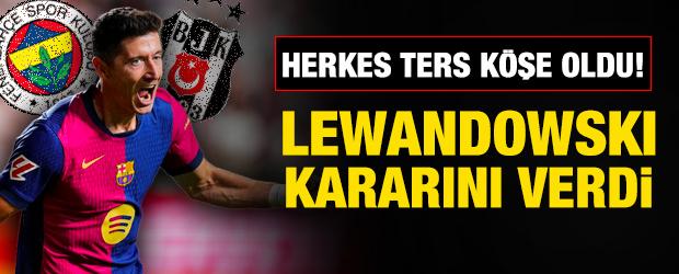 Beşiktaş ve Fenerbah&ccedil;e ilgileniyordu! Robert Lewandowski'den ters k&ouml;şe