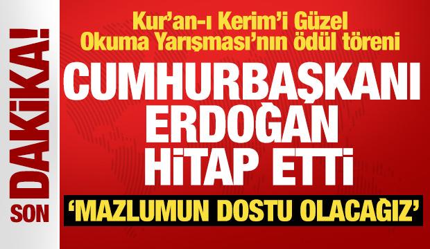 Cumhurbaşkanı Erdoğan: Mazlumun dostu olacağız