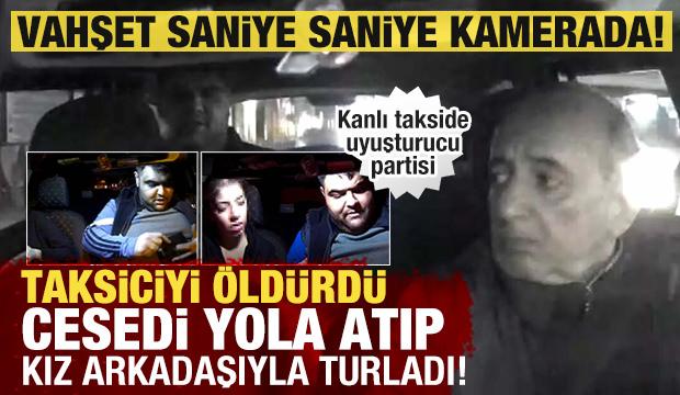 Dehşet anı ortaya &ccedil;ıktı: Taksiciyi &ouml;ld&uuml;r&uuml;p, takside uyuşturucu partisi vermiş!