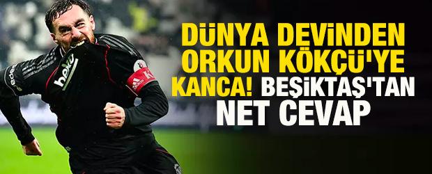 D&uuml;nya devinden Orkun K&ouml;k&ccedil;&uuml;'ye kanca! Beşiktaş kararını verdi