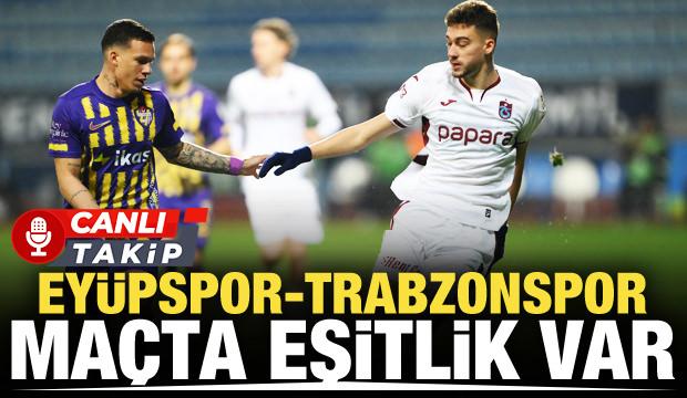 Ey&uuml;pspor-Trabzonspor! CANLI