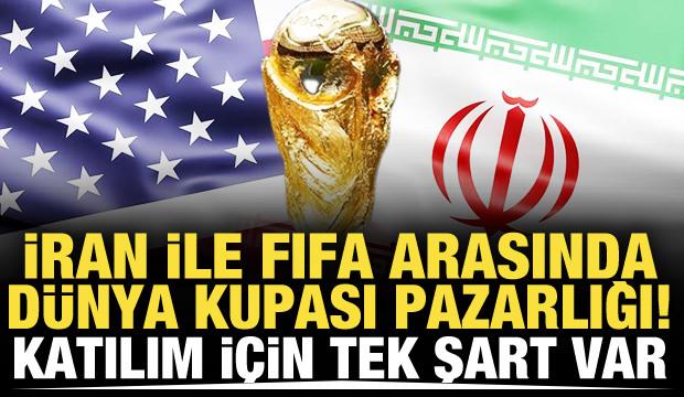 FIFA'dan D&uuml;nya Kupası &ccedil;ağrısı! İran tek şartını a&ccedil;ıkladı