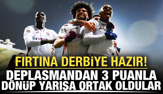 Fırtına derbiye hazır! Deplasmandan 3 puanla d&ouml;n&uuml;p yarışa ortak oldular