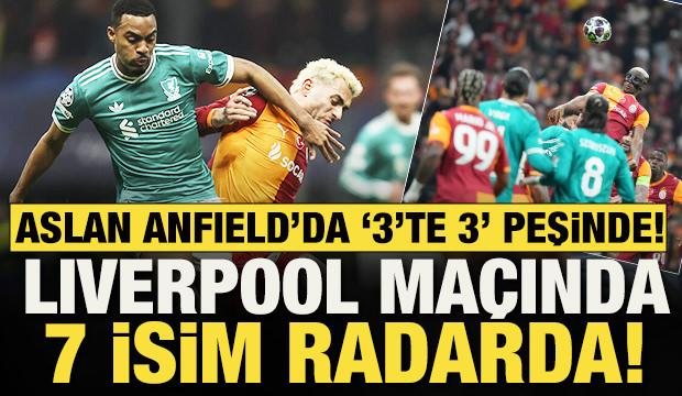 Galatasaray Anfield'da '3'te 3' peşinde! Liverpool ma&ccedil;ında 7 isim radarda