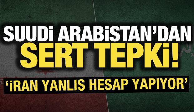 Saldırı sonrası Suudi Arabistan'dan sert tepki! 'İran yanlış hesap yapıyor'