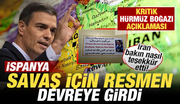 İspanya savaş i&ccedil;in resmen devreye girdi! Son dakika H&uuml;rm&uuml;z Boğazı a&ccedil;ıklaması