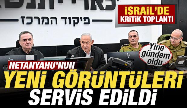 İsrail'de kritik toplantı! Netanyahu'nun yeni g&ouml;r&uuml;nt&uuml;leri servis edildi! Yine g&uuml;ndem oldu