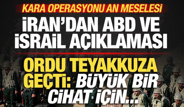 Kara operasyonu an meselesi! İran'dan son dakika a&ccedil;ıklaması! Ordu teyakkuza ge&ccedil;ti