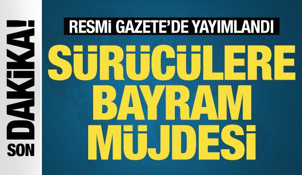 S&uuml;r&uuml;c&uuml;lere bayram m&uuml;jdesi: K&ouml;pr&uuml; ve otoyollar &uuml;cretsiz olacak! Karar Resmi Gazete'de