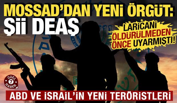 Mossad'dan yeni &ouml;rg&uuml;t: Şii DEAŞ! Sahte bayrak operasyonları i&ccedil;in &ouml;ne s&uuml;rd&uuml;!
