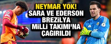 Neymar yok! Sara ve Ederson, Brezilya Milli Takımı'nda