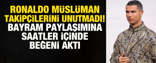 Ronaldo M&uuml;sl&uuml;man takip&ccedil;ilerini unutmadı! 'Bayram' paylaşımına saatler i&ccedil;inde beğeni aktı