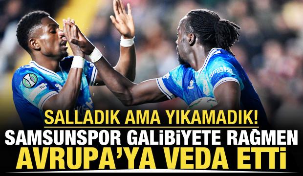 Salladık ama yıkamadık! Samsunspor galibiyete rağmen Avrupa'ya veda etti
