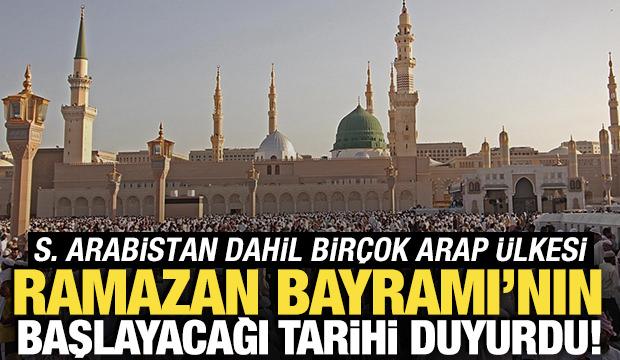 S.Arabistan dahil bir&ccedil;ok Arap &uuml;lkesinden Ramazan Bayramı kararı!