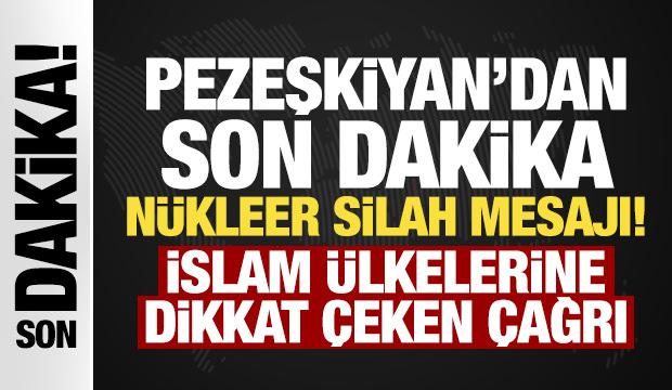 Savaşın 22. g&uuml;n&uuml;nde Pezeşkiyan'dan son dakika n&uuml;kleer silah mesajı!